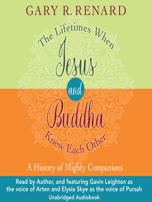 Title details for The Lifetimes When Jesus and Buddha Knew Each Other by Gary R. Renard - Wait list